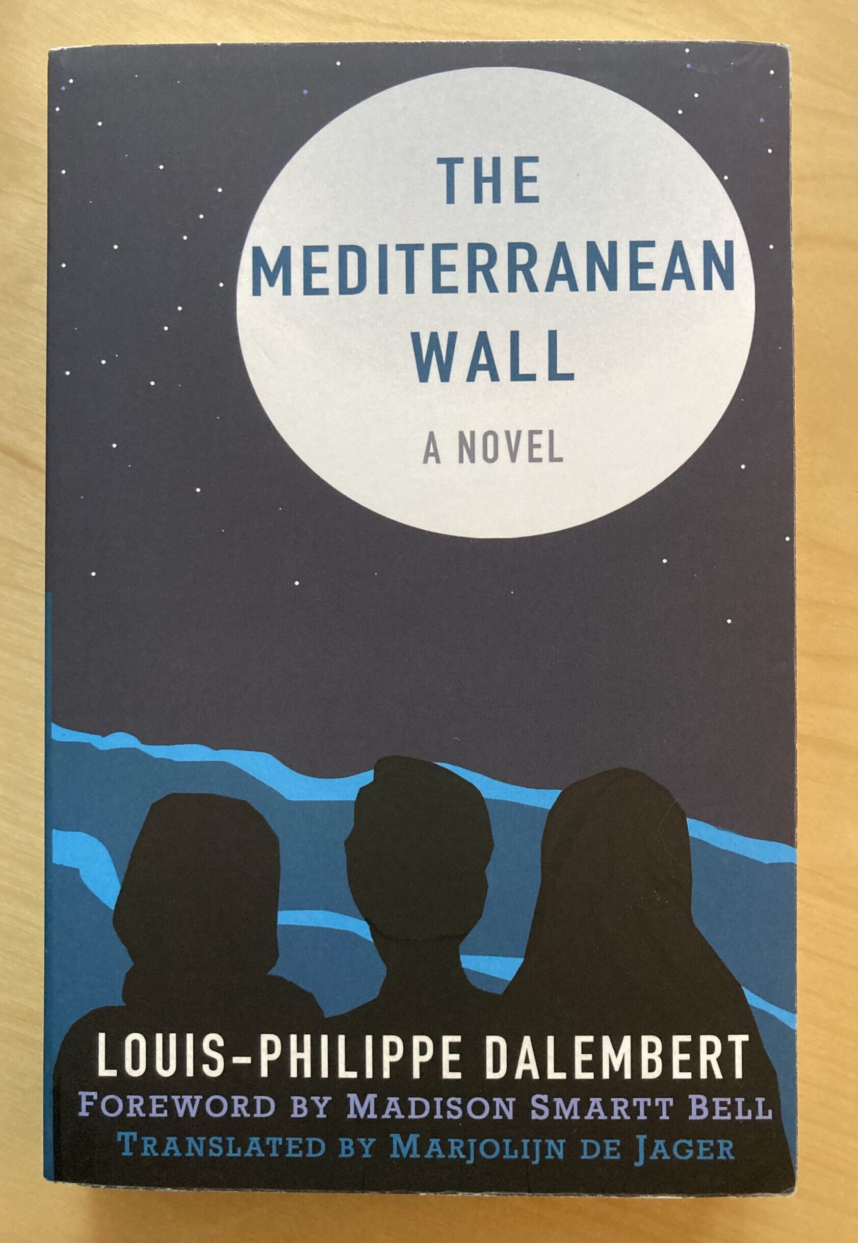 The Mediterranean Wall by By Louis-Philippe Dalembert, translated by Marjolijn de Jager